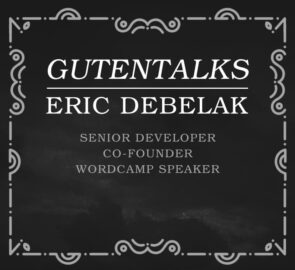 GutenTalks: Bluehost and Co-Founder Eric Debelak