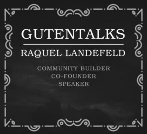 GutenTalks: Community Builder And Mode Effect Co-Founder Raquel Landefeld