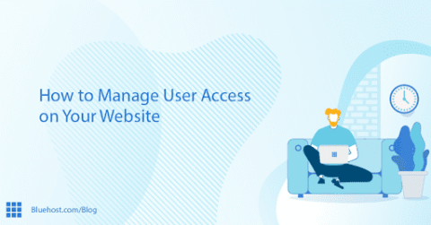 How to Manage User Access on Your Website