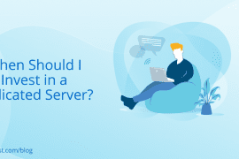 When Should I Invest in a Dedicated Server?