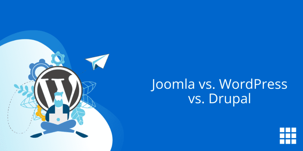 Joomla vs WordPress vs Drupal: Choosing the Right CMS