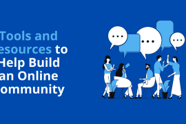 Building Online Communities: Tools and Resources to Help