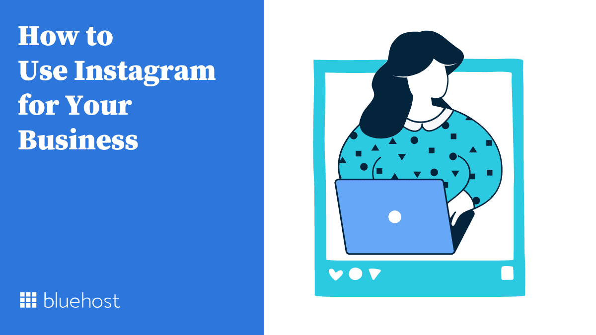 How to Use Instagram for My Business - The Ultimate Guide