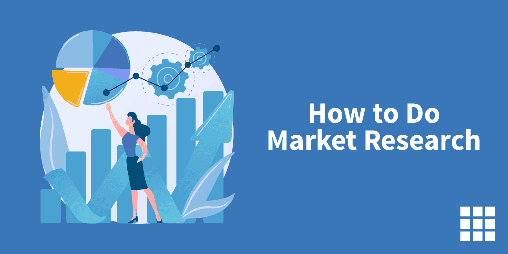 How To Do Market Research To Secure Your Business | Bluehost