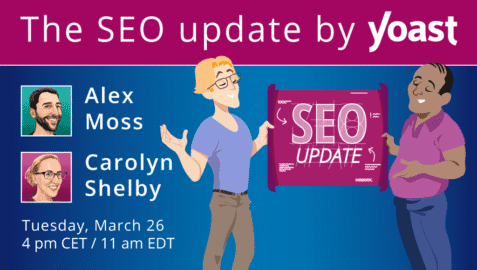 The SEO update by Yoast – March 2024 Edition