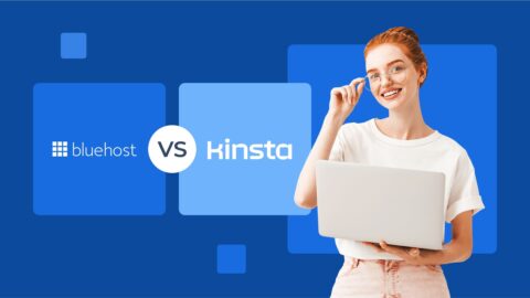 Kinsta vs Bluehost: Choosing the Best Hosting