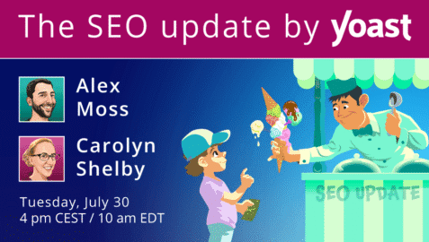 The SEO update by Yoast – July 2024 Edition