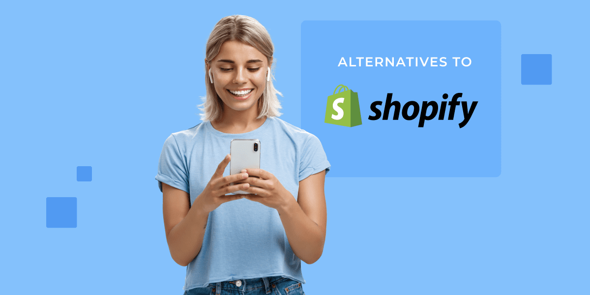 Top 10 Shopify Alternatives to Boost Your eCommerce Success