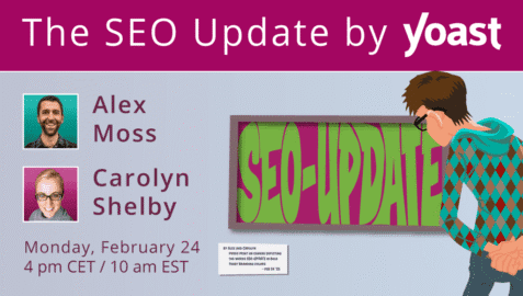 The SEO Update by Yoast – February 2025 Edition
