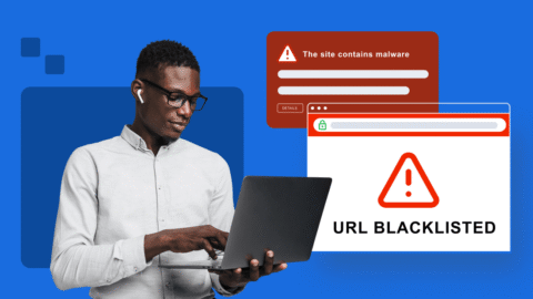 What is a URL Blacklist? Causes, Removal and Prevention