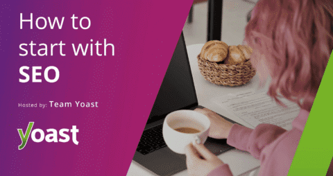 Yoast Webinar – How to start with SEO