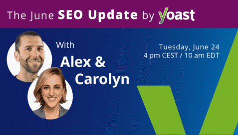 The SEO Update by Yoast – June 2025 Edition