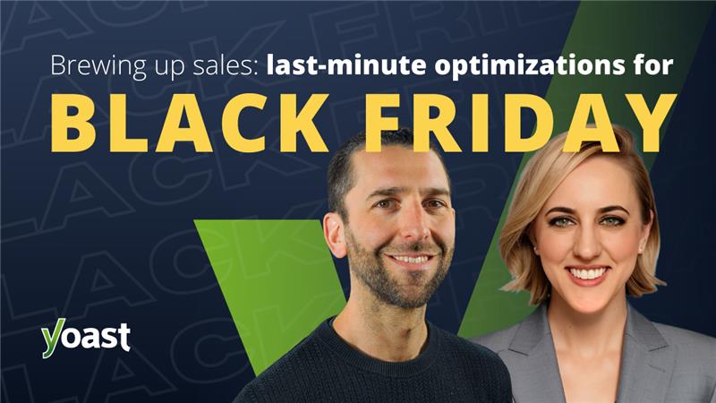 Brewing up sales: Yoast's last-minute optimizations for Black Friday