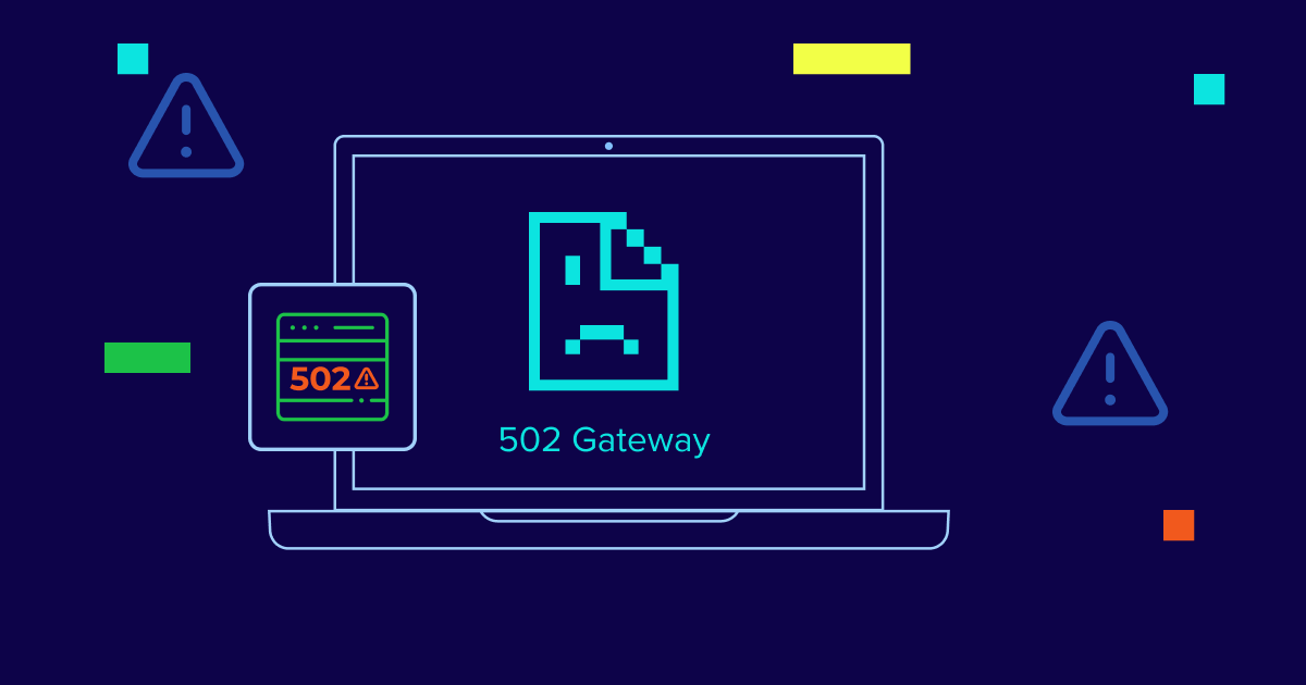 What Does 502 Bad Gateway Mean and How to Troubleshoot It 