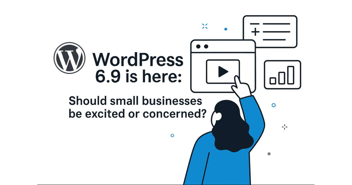WordPress 6.9 Small Business Guide: Should You be Excited or Concerned? 