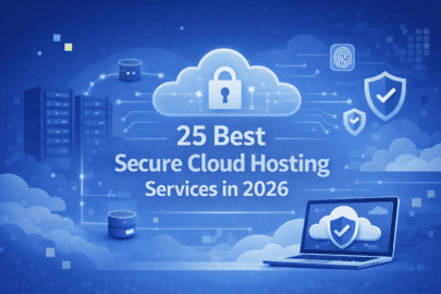 25 Best Secure Cloud Hosting Services in 2026