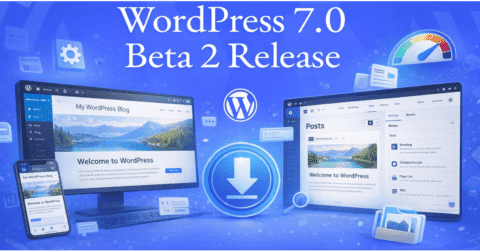 WordPress 7.0 Beta 2 Signals the Final Stretch Before a Major Release