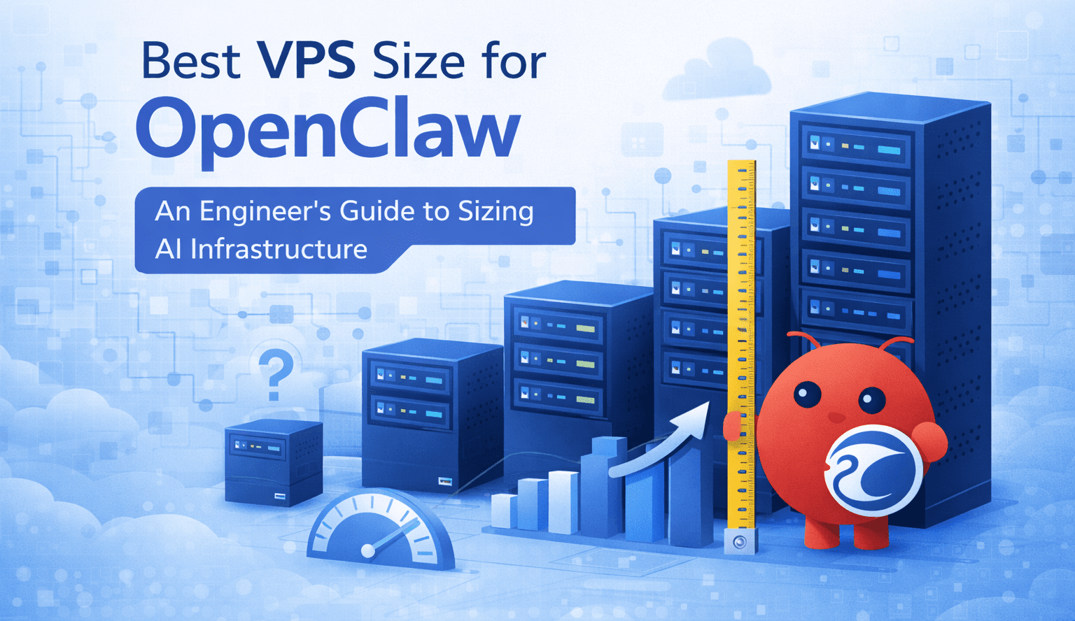 Best VPS Size for OpenClaw: An Engineer’s Guide to Sizing AI Infrastructure 
