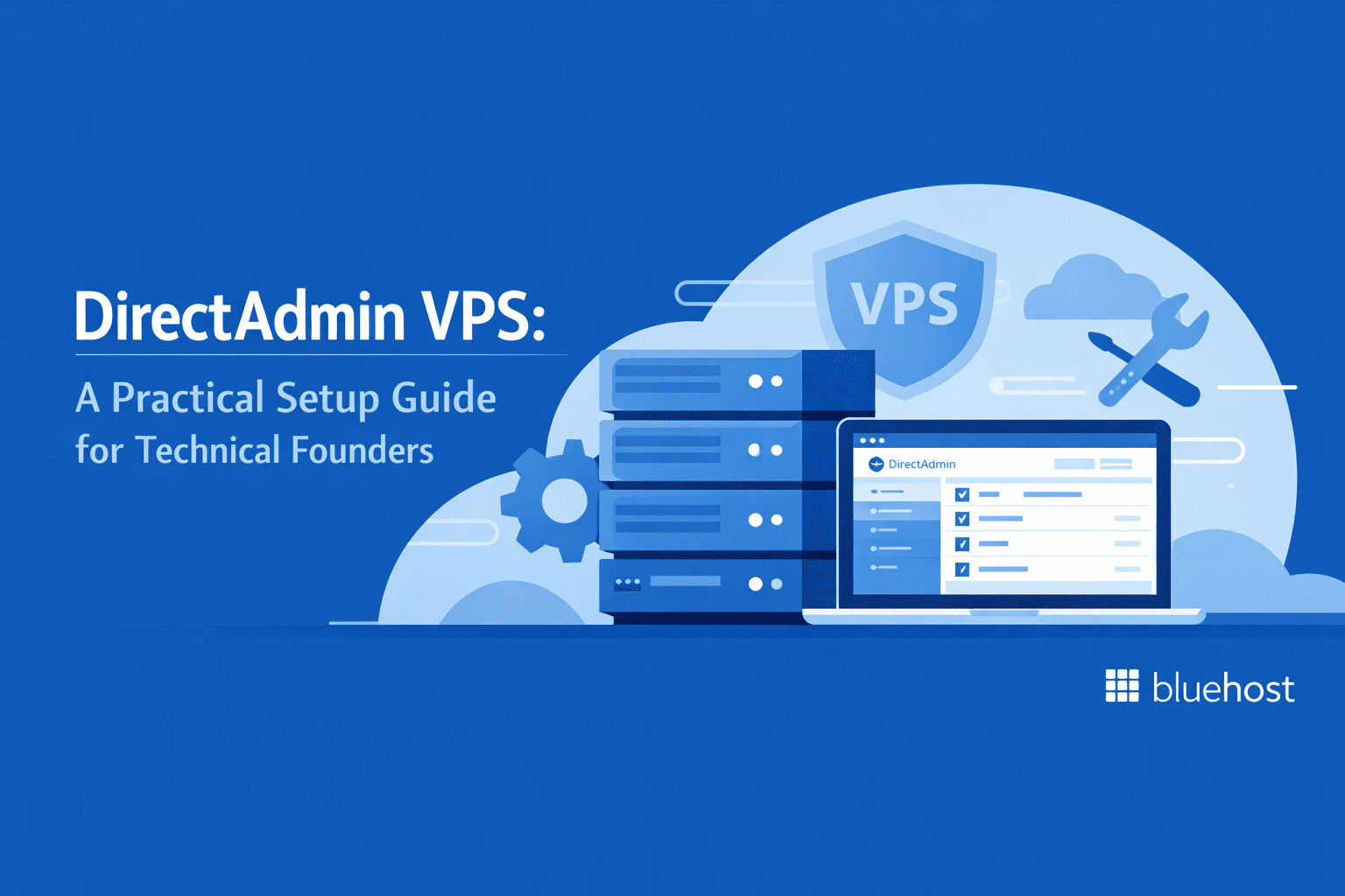 DirectAdmin&nbsp;VPS: A Practical Setup Guide for Technical Founders&nbsp;