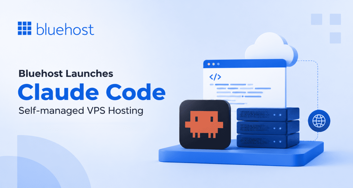 Bluehost Launches Claude Code Self-managed VPS Hosting