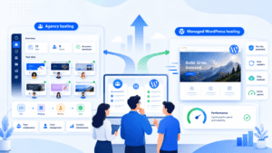 Agency Hosting vs Managed WordPress Hosting: Which is Best for Growing Agencies?