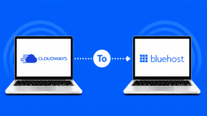 How to Migrate Hosting From Cloudways to Bluehost