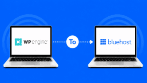 How to Migrate Hosting From WP Engine to Bluehost
