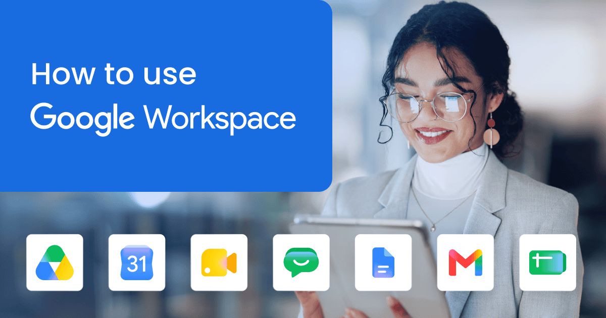How To Use Google Workspace?
