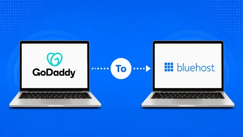 How to Migrate from GoDaddy to Bluehost for Hosting
