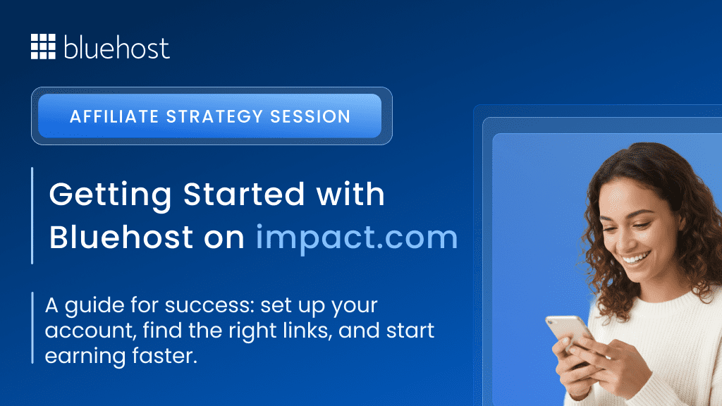 Getting Started with Bluehost on impact.com