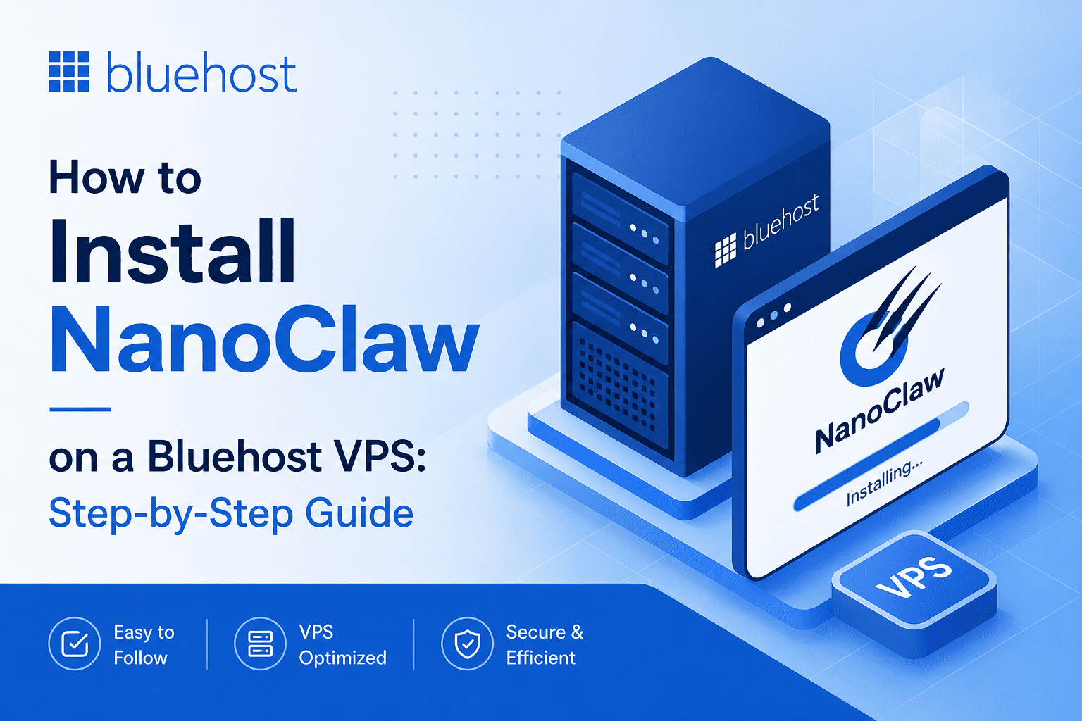 How to Install NanoClaw on a Bluehost VPS: Step-by-Step Guide