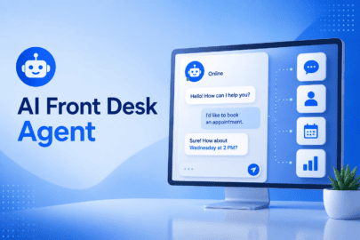 Introducing AI Front Desk Agent: Your 24/7 Virtual Receptionist