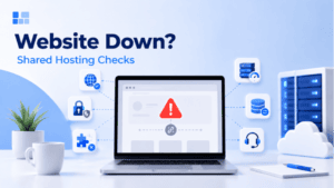 Website Down on Shared Hosting? What to Check First 