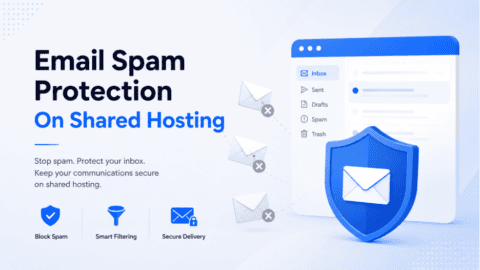 Email Spam Protection On Shared Hosting: What’s Included and How To Set It Up