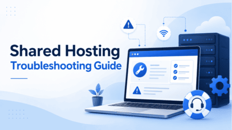 Shared Hosting Troubleshooting Guide: Common Web Hosting Problems and How to Fix Them