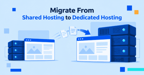How to Migrate From Shared Hosting to Dedicated Hosting