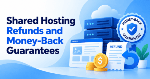 Shared Hosting Refunds and Money-Back Guarantees Explained