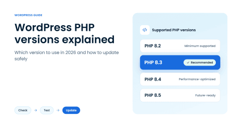 WordPress PHP Versions Explained: Which Version to Use and How to Update Safely